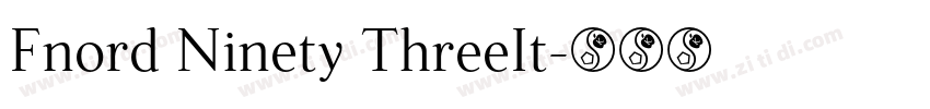Fnord Ninety ThreeIt字体转换 Fnord Ninety ThreeIt字体转换